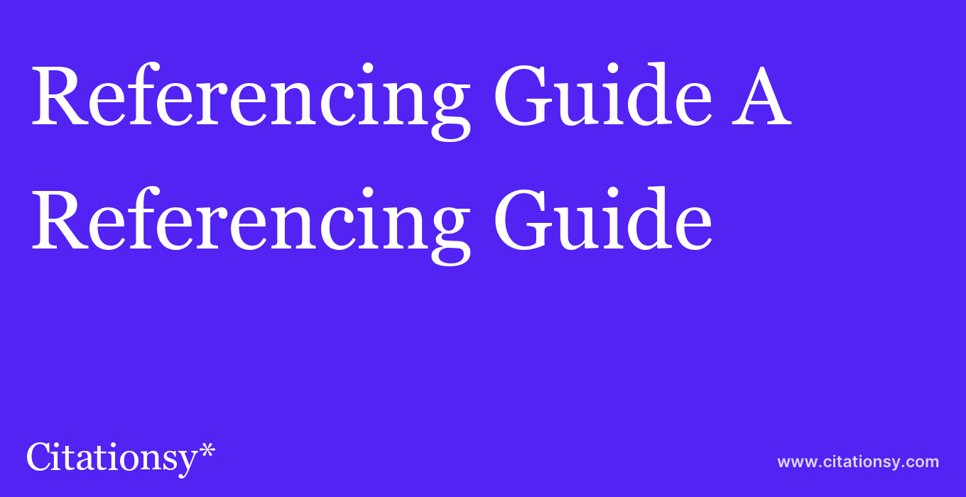 Referencing Guide: A & W Healthcare Educators